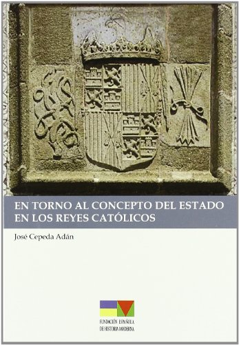 9788400091682: En torno al concepto del Estado en los Reyes Catlicos (SIN COLECCION)