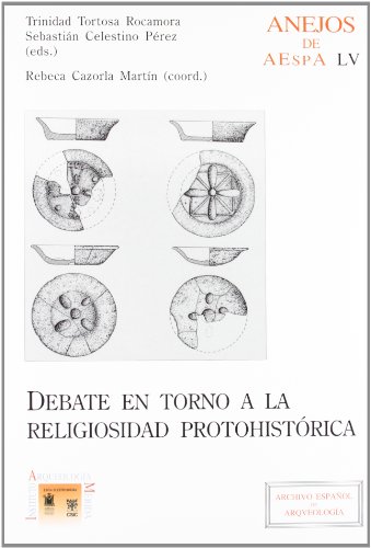 Debate en torno a la religiosidad protohistórica