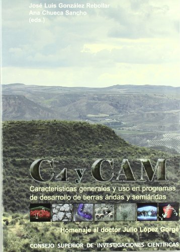 C4 y CAM: Características generales y uso en programas de desarrollo de tierras áridas y semiárid...