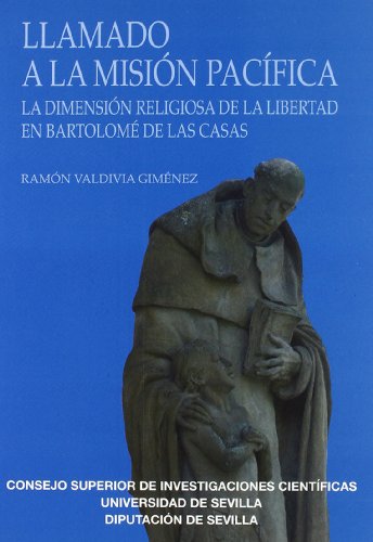 Llamado a la misión pacífica. La dimensión religiosa de la libertad en Bartolomé de las Casas