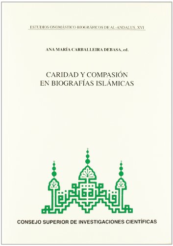 Beispielbild fr CARIDAD Y COMPASIN EN BIOGRAFAS ISLMICAS. zum Verkauf von Zilis Select Books