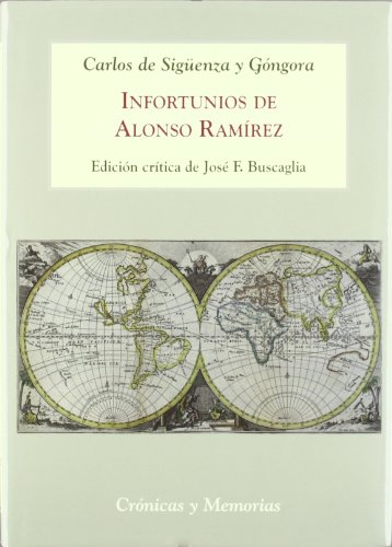 Imagen de archivo de INFORTUNIOS DE ALONSO RAMREZ (1690): AZARES Y PERIPECIAS DEL PRIMER AMERICANO UNIVERSAL a la venta por KALAMO LIBROS, S.L.