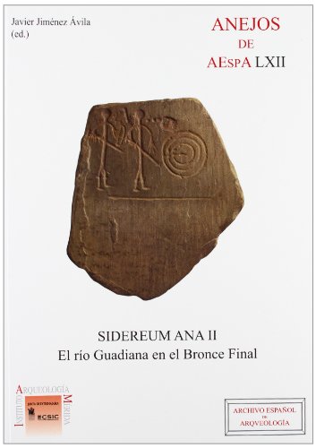 Sidereum Ana II. El río Guadiana en el Bronce Final