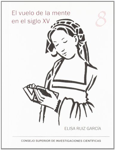 Beispielbild fr EL VUELO DE LA MENTE EN EL SIGLO XV zum Verkauf von KALAMO LIBROS, S.L.