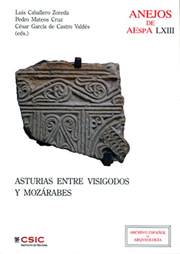 Imagen de archivo de ASTURIAS. ENTRE VISIGODOS Y MOZARABES a la venta por KALAMO LIBROS, S.L.