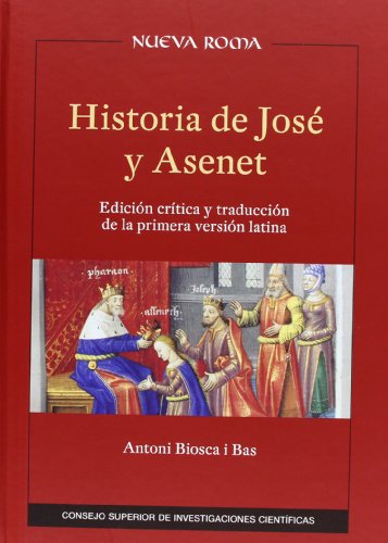 Stock image for Historia de Jos y Asenet. Edicin crtica y traduccin de la primera versin latina for sale by Librera Antonio Azorn