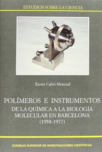 Polímeros e instrumentos de la química a la biología molecular en Barcelona (1958-1977)