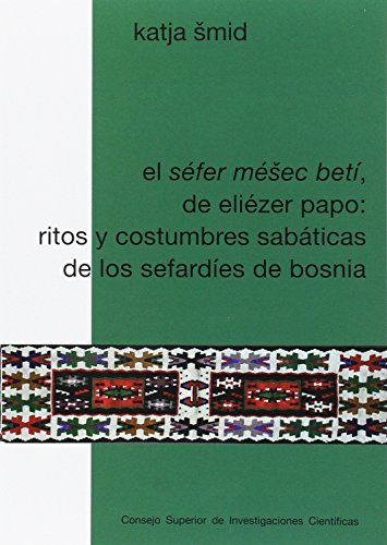 El Sefer Mesec Beti, de Eliezer Papo: Ritos y costumbres sabáticas de los sefardíes de Bosnia