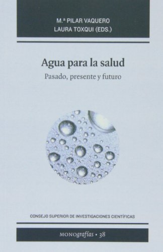 Beispielbild fr AGUA PARA LA SALUD: Pasado, presente y futuro zum Verkauf von KALAMO LIBROS, S.L.