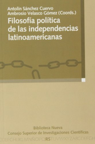 Imagen de archivo de FILOSOFA POLTICA DE LAS INDEPENDENCIAS LATINOAMERICANAS a la venta por KALAMO LIBROS, S.L.