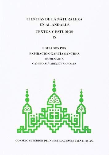Beispielbild fr CIENCIAS DE LA NATURALEZA EN AL-ANDALUS: TEXTOS Y ESTUDIOS IX zum Verkauf von Zilis Select Books