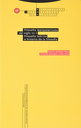 Filosofía iberoamericana del siglo XX, I : filosofía teórica e historia de la filosofía (Enciclopedia Iberoamericana de Filosofía, Band 33) - Guariglia, Osvaldo, León Olive und Reyes Mate Ruperez Manuel