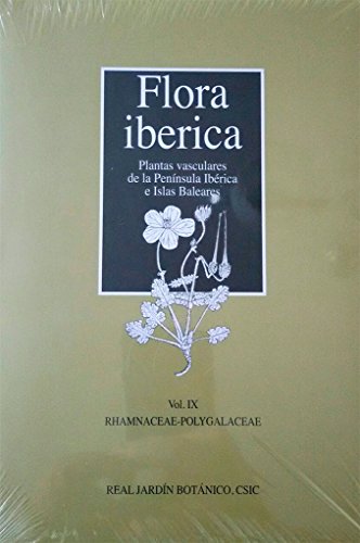 Flora ibérica. Vol. IX : Rhamnaceae-polygalaceae - Real Jardín Botánico