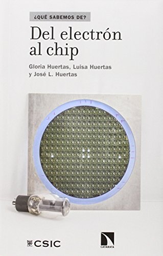 Stock image for Del electrn al chip Huertas, Gloria / Huertas, Luisa for sale by Iridium_Books