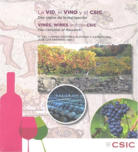 Imagen de archivo de LA VID, EL VINO Y EL CSIC: DOS SIGLOS DE INVESTIGACIN. VINES, WINES AND THE CSIC: TWO CENTURIES OF RESEARCH (Edicin bilinge) a la venta por KALAMO LIBROS, S.L.