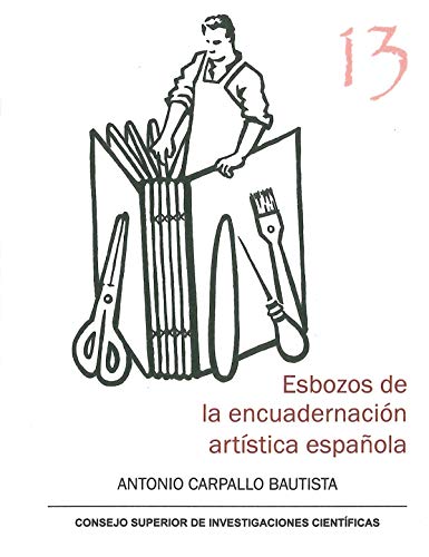 Imagen de archivo de ESBOZOS DE LA ENCUADERNACIN ARTSTICA ESPAOLA a la venta por Siglo Actual libros