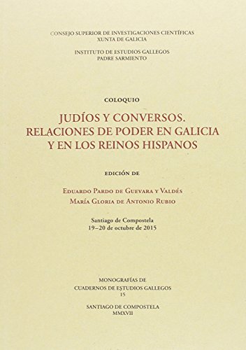Beispielbild fr JUDOS Y CONVERSOS: RELACIONES DE PODER EN GALICIA Y EN LOS REINOS HISPANOS zum Verkauf von Zilis Select Books