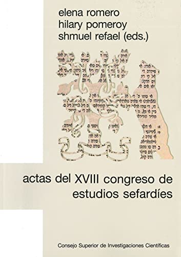 Imagen de archivo de ACTAS DEL XVIII CONGRESO DE ESTUDIOS SEFARDES: SELECCIN DE CONFERENCIAS (MADRI a la venta por Zilis Select Books