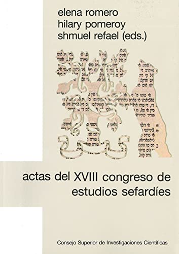 Stock image for ACTAS DEL XVIII CONGRESO DE ESTUDIOS SEFARDES: SELECCIN DE CONFERENCIAS (MADRI for sale by Zilis Select Books