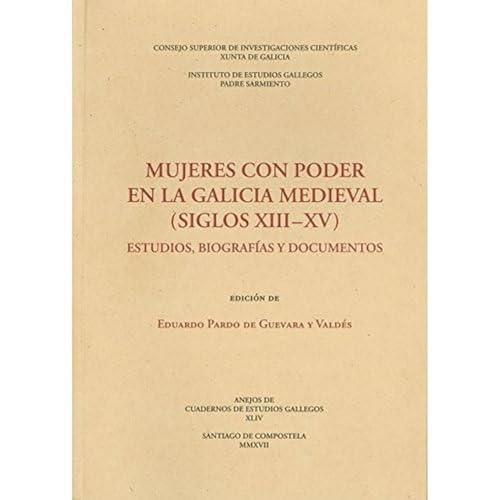 Imagen de archivo de MUJERES CON PODER EN LA GALICIA MEDIEVAL (SIGLOS XIII-XV): ESTUDIOS, BIOGRAFAS Y DOCUMENTOS a la venta por KALAMO LIBROS, S.L.