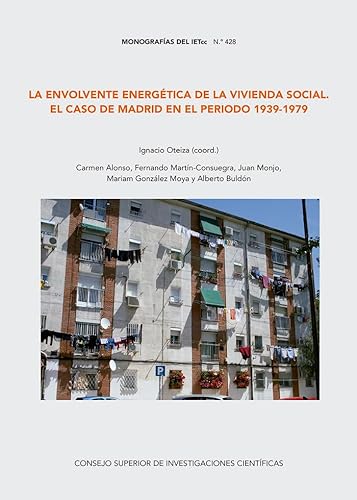 Imagen de archivo de LA ENVOLVENTE ENERGTICA DE LA VIVIENDA SOCIAL: EL CASO DE MADRID EN EL PERIODO 1939-1979 a la venta por KALAMO LIBROS, S.L.