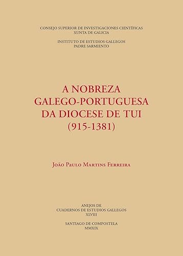 Imagen de archivo de A NOBREZA GALEGO-PORTUGUESA DA DIOCESE DE TUI (915-1381). a la venta por KALAMO LIBROS, S.L.