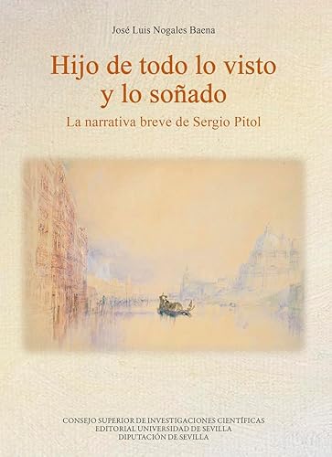 Imagen de archivo de HIJO DE TODO LO VISTO Y LO SOADO. LA NARRATIVA BREVE DE SERGIO PITOL a la venta por KALAMO LIBROS, S.L.