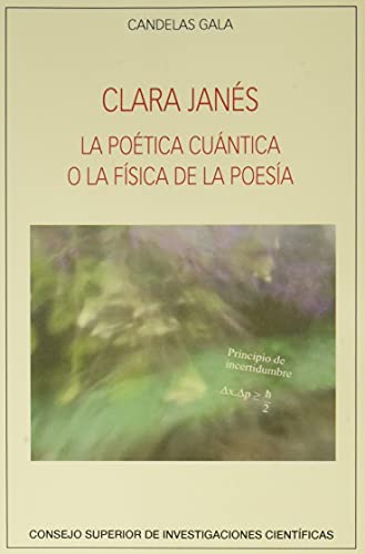 Imagen de archivo de CLARA JANS : LA POTICA CUNTICA O LA FSICA DE LA POESA a la venta por Siglo Actual libros