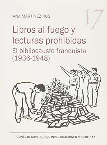 Stock image for LIBROS AL FUEGO Y LECTURAS PROHIBIDAS : EL BIBLIOCAUSTO FRANQUIST for sale by Antrtica