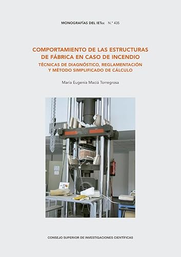 Imagen de archivo de COMPORTAMIENTO DE LAS ESTRUCTURAS DE FBRICA EN CASO DE INCENDIO : TCNICAS DE DIAGNSTICO, REGLAMEN a la venta por Siglo Actual libros