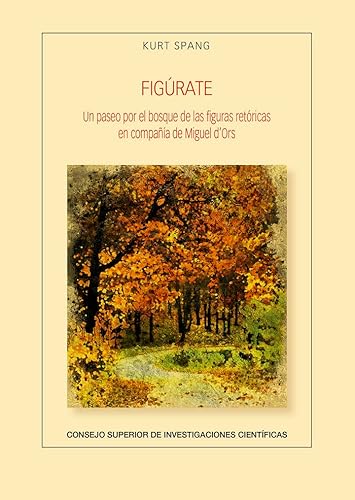 Stock image for FIGRATE : UN PASEO POR EL BOSQUE DE LAS FIGURAS RETRICAS EN COMPAA DE MIGUEL D'ORS for sale by Siglo Actual libros