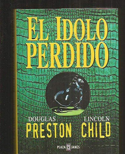 9788401011092: El idolo perdido : la historia rescatada