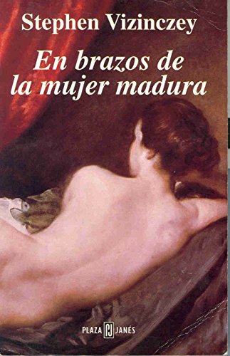 9788401011276: En Brazos de La Mujer Madura (Ave Fenix) (Spanish Edition)