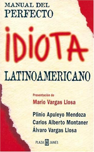 Stock image for MANUAL DEL PERFECTO IDIOTA LATINOAMERICANO . 1 EDICIN for sale by Mercado de Libros usados de Benimaclet