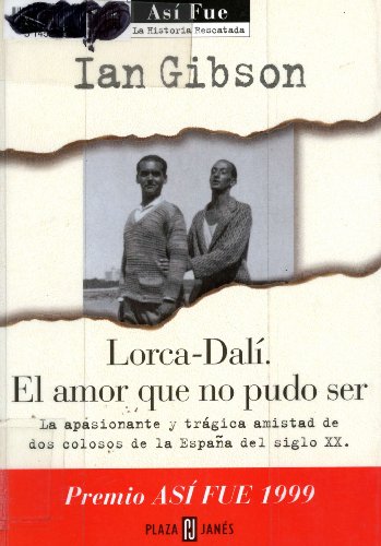 Imagen de archivo de Lorca-Dali: El amor que no pudo ser (Asi fue) (Spanish Edition) a la venta por Front Cover Books