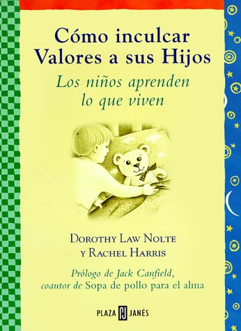 9788401012327: Como Incular Valores a Sus Hijos: Los Minos Aprenden Lo Que Viven (Spanish Edition)