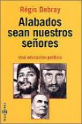 Alabados sean nuestros seÃ±ores (9788401012822) by Debray, Regis