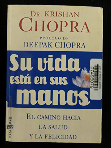 Stock image for Su Vida Esta En Sus Manos: El Camino Hacia La Salud Y La Felicidad (Spanish Edition) for sale by ThriftBooks-Atlanta