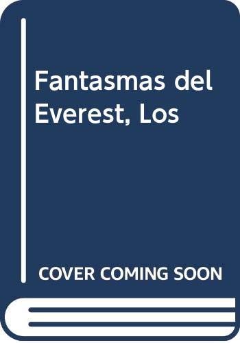 Fantasmas del Everest, Los (Spanish Edition) (9788401013409) by Hemmleb, Jochen; Johnson, Larry A.; Simonson, Eric R.
