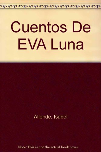 Cuentos De EVA Luna - Allende, Isabel