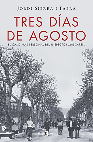 Stock image for Tres das de agosto (Inspector Mascarell 7) : El caso ms personal del inspector Mascarell for sale by Better World Books