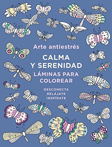 Stock image for Arte antiestrÃ s: calma y serenidad. LÃ¡minas para colorear / Anti-Stress Art: Peace and Serenity (Spanish Edition) for sale by Discover Books