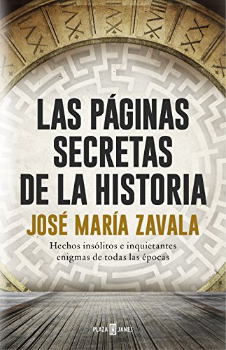 Beispielbild fr Las pginas secretas de la historia: Hechos inslitos e inquietantes enigmas de todas las pocas (xitos) zum Verkauf von medimops