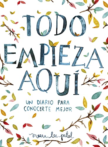 9788401018633: Todo empieza aqu / Start Where You Are: A Journal for Self-Exploration: Un diario para conocerte mejor (Spanish Edition)