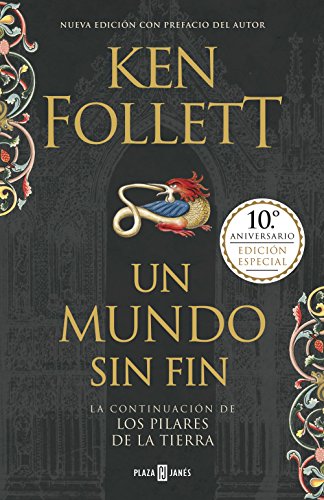 9788401019609: Un mundo sin fin (edicin 10 aniversario) (Saga Los pilares de la Tierra 2) (xitos)