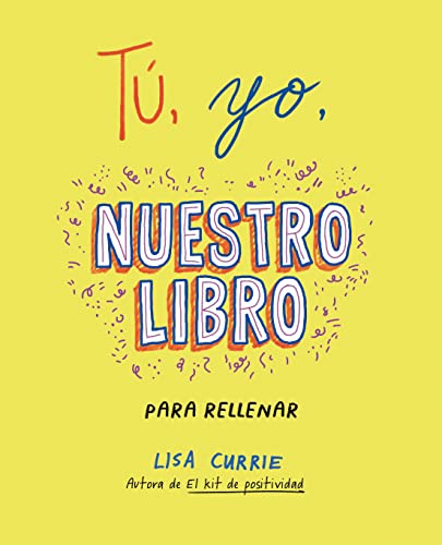 9788401031724: T, yo, nuestro libro / Me, You, Us: A Book to Fill Out Together