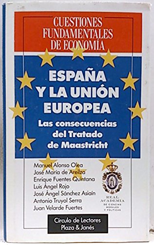 Beispielbild fr Espaa y la Union Europea. las Consecuencias Del Tratado de Maastricht zum Verkauf von Hamelyn