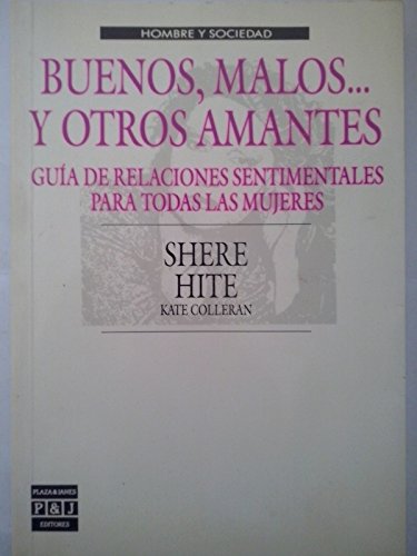 Buenos, Malos... y Otros Amantes (Spanish Edition) (9788401230110) by Shere Hite