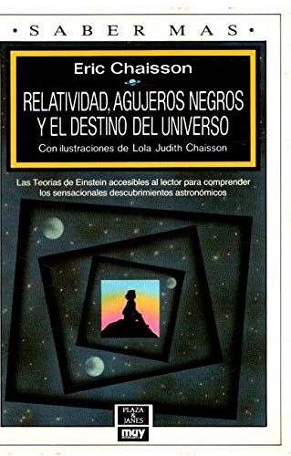 Imagen de archivo de Relatividad, agujeros negros y el destino del Universo. Traduccin de Neus Gali. a la venta por Librera y Editorial Renacimiento, S.A.