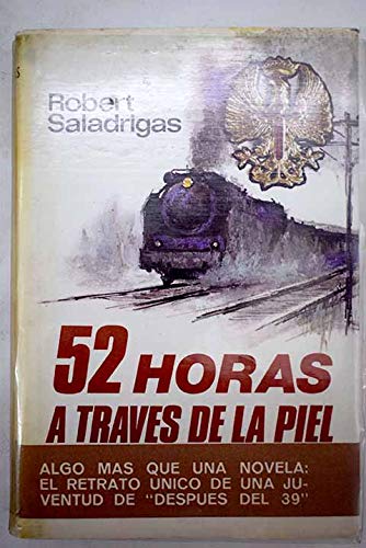 Stock image for Cincuenta y dos horas a travs de la piel for sale by Librera Prez Galds